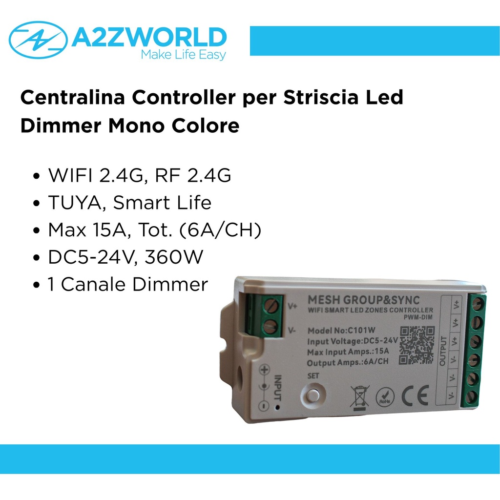 Centralina Controller Per Striscia Led Dimmer Mono Colore WIFI 2.4G, RF 2.4G TUYA, Smart Life Max 15A Tot. (6A/CH) DC5-24V 360W 1 Canale Dimmer CLC101R Bianco