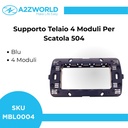 Supporto Telaio 4 Moduli Per Scatola 504 MBL 4M Blu Compatibile Bticino Living BLN0204