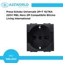 Presa Schuko Universale 2P+T 10/16A 220V MBL Nero 2M Compatibile Bticino Living International BLN2102