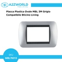 Placca Plastica Ovale MBL 3M Grigio Compatibile Bticino Living BLN88306