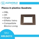 Placca Quadrata Effetto Vetro MBL 3M Grigio Compatibile Bticino Living BLN84306