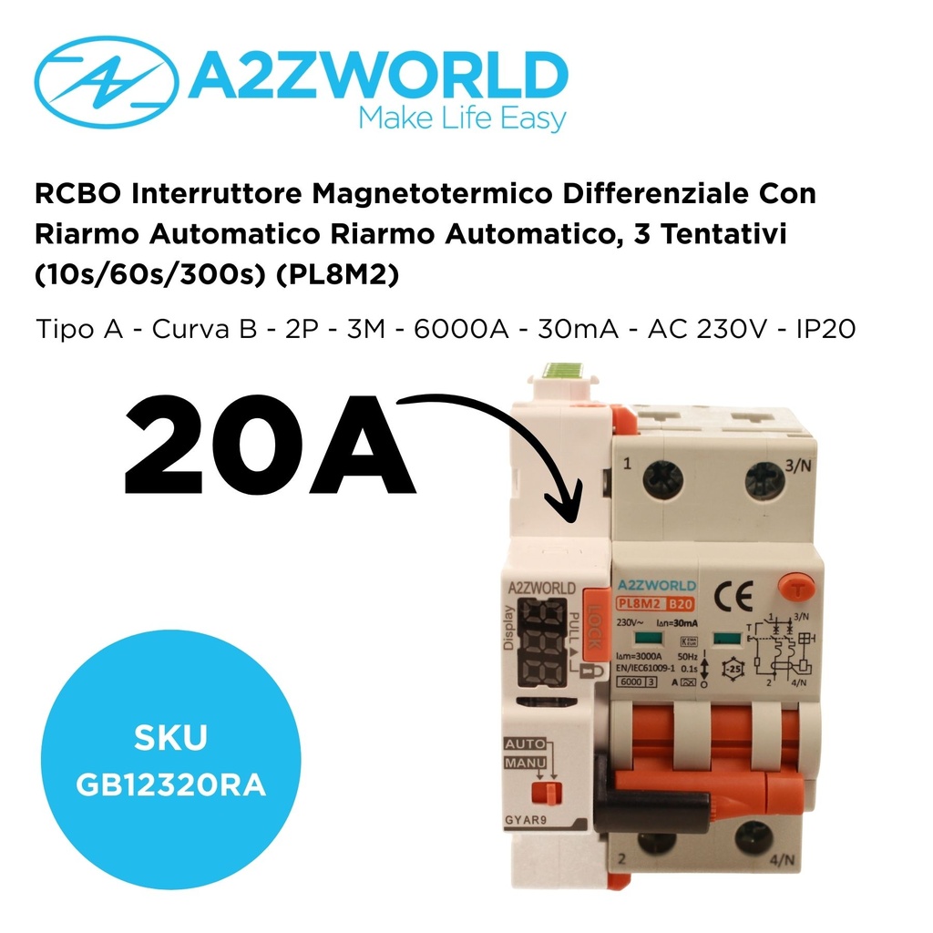 RCBO Interruttore Magnetotermico Differenziale Con Riarmo Automatico, Tipo A Curva B 2P Veri 3M 6000A 30mA, B20A  AC 230V IP20 PL8M2, 3 Tentativi (10s/60s/300s)