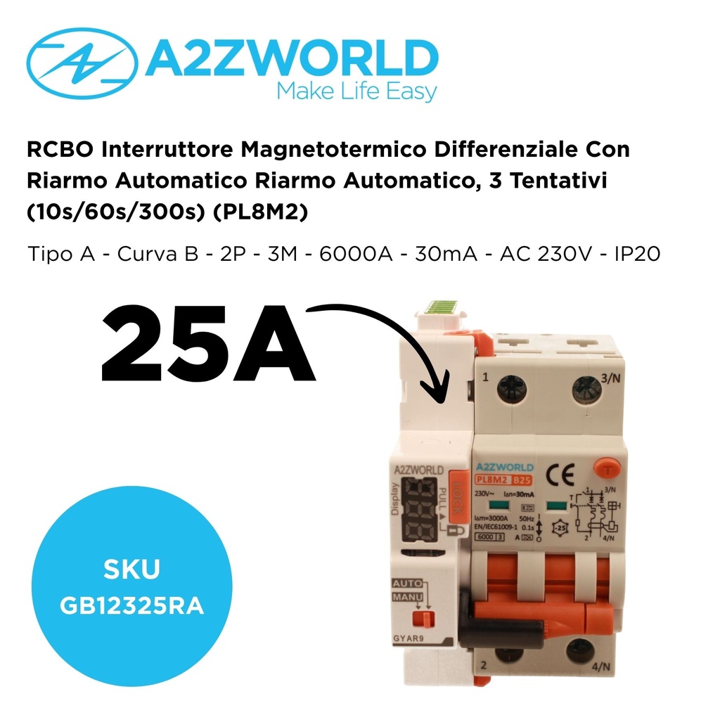 RCBO Interruttore Magnetotermico Differenziale Con Riarmo Automatico, Tipo A Curva B 2P Veri 3M 6000A 30mA, B25A  AC 230V IP20 PL8M2, 3 Tentativi (10s/60s/300s)
