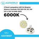 2 Pezzi Lampadina LED G4 Bispina DC AC 3W 12V e 24V Bianco Freddo 6000K 18 SMD 2835 10V-30V ATTACCO CENTRALE