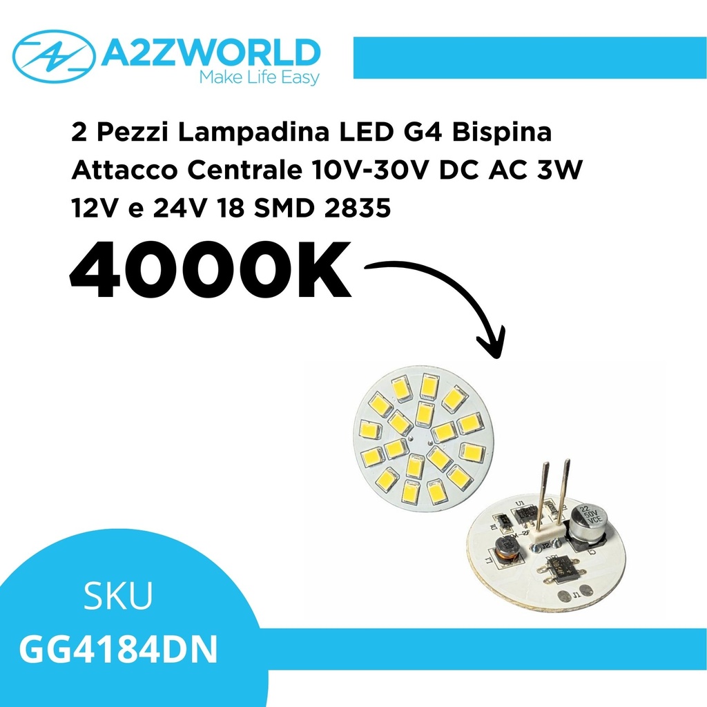 2 Pezzi Lampadina LED G4 Bispina DC AC 3W 12V e 24V Bianco Neutro 4000K 18 SMD 2835 10V-30V ATTACCO CENTRALE