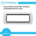 Placca Plastica Ovale MBL 7M Bianco Compatibile Bticino Living BLN88701