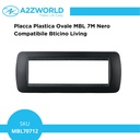 Placca Plastica Ovale MBL 7M Nero Compatibile Bticino Living BLN88702