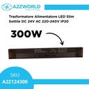 Trasformatore Alimentatore LED Mini Sottile 300W DC 24V AC 220-240V IP20 230X35X25mm