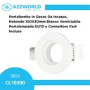 Portafaretto In Gesso Da Incasso, Rotondo 100X30mm Bianco Verniciabile Portalampada GU10 e Connettore Fast Incluso