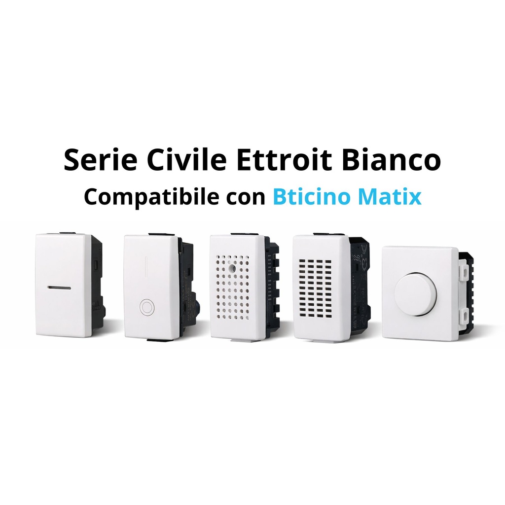 Serie Civile ETTROIT Bianco Compatibile Con Bticino Matix