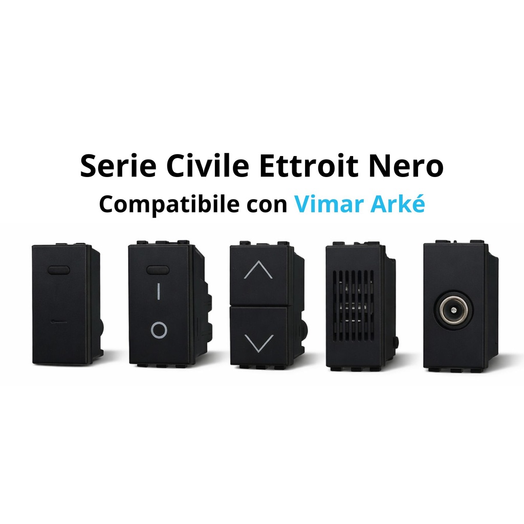Serie Civile ETTROIT Nero Compatibile Con Vimar Arke