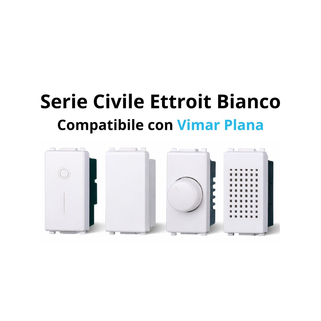 Serie Civile ETTROIT Bianco Compatibile Con Vimar Plana